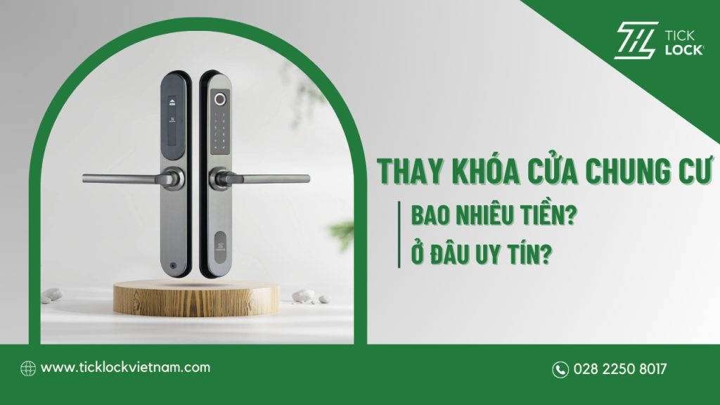 Thay khóa cửa chung cư bao nhiêu tiền? Thay ổ khóa chung cư ở đâu giá tốt?