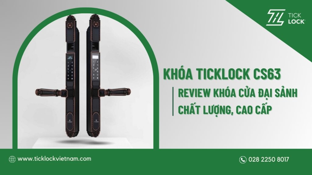 [Review] Đánh giá chất lượng khóa cửa đại sảnh TICKLOCK CS63