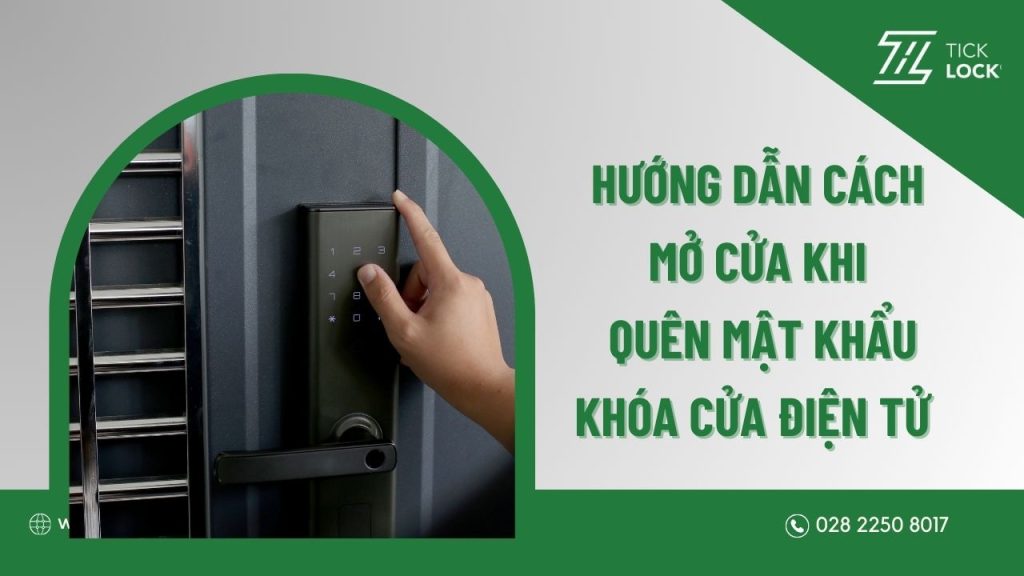 Cách mở cửa nhà khi quên mật khẩu cửa điện tử