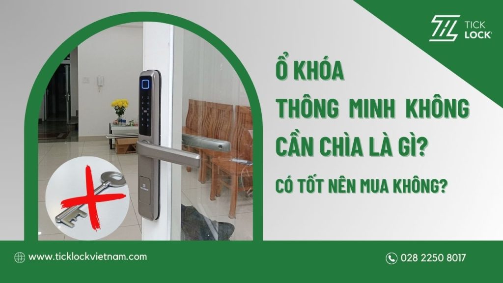 Khóa thông minh không sử dụng chìa khóa cơ
