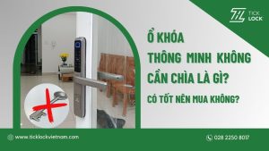 Khóa thông minh không sử dụng chìa khóa cơ